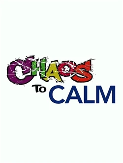 Chaos to Calm