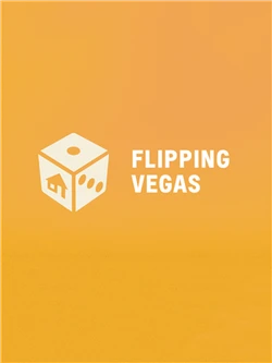 Flipping Vegas