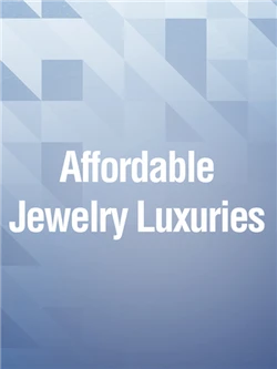 Affordable Jewelry Luxuries