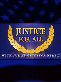 Justice for All with Judge Cristina Perez