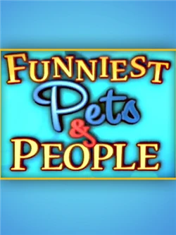 Funniest Pets & People