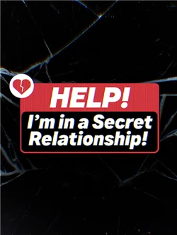 Help! I'm in a Secret Relationship!