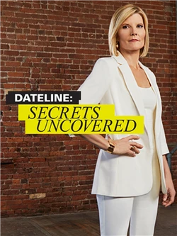 Dateline: Secrets Uncovered