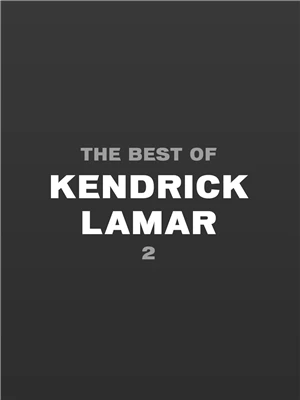 The Best of Kendrick Lamar 2